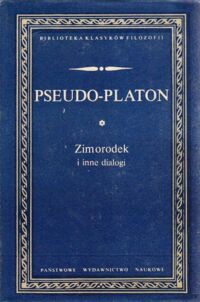 Miniatura okładki Pseudo-Platon Zimorodek i inne dialogi. /Biblioteka Klasyków Filozofii/