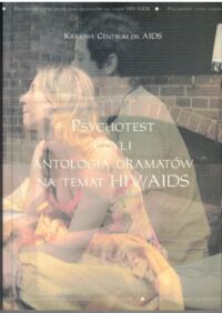 Miniatura okładki  Psychotesty, czyli antologia dramatów o HIV/AIDS.