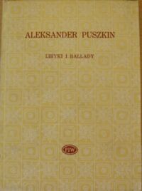 Zdjęcie nr 1 okładki Puszkin Aleksander Liryki i ballady. /Bib. Poetów/.