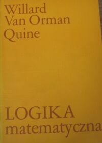 Miniatura okładki Quine Willard Van Orman Logika matematyczna.
