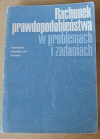 Miniatura okładki  Rachunek prawdopodobieństwa w zadaniach i problemach.