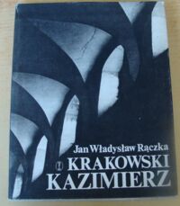 Miniatura okładki Rączka Jan Władysław Krakowski Kazimierz.
