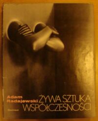 Miniatura okładki Radajewski Adam Żywa sztuka współczesności.