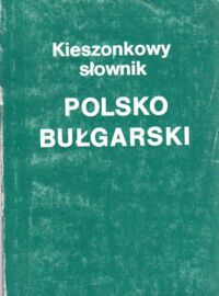 Miniatura okładki Radewa Sabina Kieszonkowy słownik polsko - bułgarski.