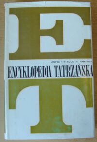 Miniatura okładki Radwańska-Paryska Zofia, Paryski Witold Henryk Encyklopedia tatrzańska.