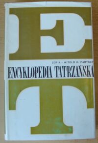 Zdjęcie nr 1 okładki Radwańska-Paryska Zofia, Paryski Witold Henryk Encyklopedia tatrzańska.