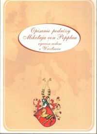 Miniatura okładki Radzikowski Piotr /przekł./ Opisanie podróży Mikołaja von Popplau rycerza rodem z Wrocławia.