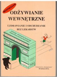 Miniatura okładki Rafalski-Miszurow Edward Odżywianie wewnętrzne. Uzdrawianie i odchudzanie bez lekarstw. 