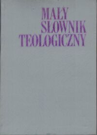 Miniatura okładki Rahner Karl, Vorgrimler Herbert Mały słownik teologiczny.