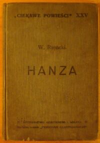 Miniatura okładki Rapacki Wincenty Hanza. Powieść z XV wieku. /Ciekawe Powieści 25/