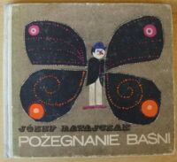 Miniatura okładki Ratajczak Józef /ilustr. Tadeusz Piskorski/ Pożegnanie baśni. Wiersze dla dzieci.