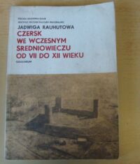 Miniatura okładki Rauhutowa Jadwiga Czersk we wczesnym średniowieczu od VII do XII wieku.