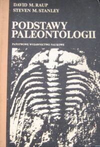 Zdjęcie nr 1 okładki Raup David M.,Stanley Steven M. Podstawy paleontologii.