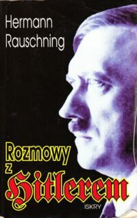 Zdjęcie nr 1 okładki Rauscning Hermann Rozmowy z Hitlerem.