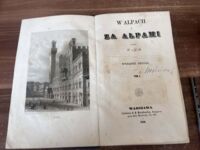 Miniatura okładki Rautenstrauchowa Łucja  W Alpach i za Alpami. T. I-III. 3 tomy współoprawne w 1 wol., każdy z osobną stroną tytułową.
