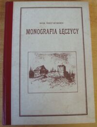 Miniatura okładki Rawicz-Witanowski Michał Monografia Łęczycy. 