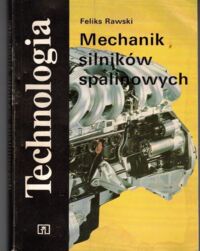 Miniatura okładki Rawski Feliks Mechanik silników spalinowych.