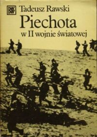 Miniatura okładki Rawski Tadeusz Piechota w II wojnie światowej.
