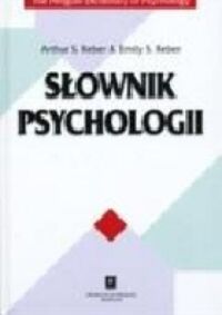 Miniatura okładki Reber Arthur S. Słownik psychologii. 