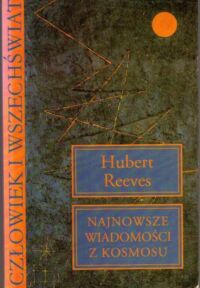 Zdjęcie nr 1 okładki Reeves Hubert Najnowsze wiadomości z kosmosu.