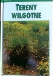 Zdjęcie nr 1 okładki Reichholf Josef Tereny wilgotne. /Leksykon Przyrodniczy/