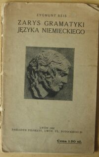 Miniatura okładki Reis Zygmunt Zarys gramatyki języka niemieckiego.