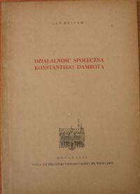 Miniatura okładki Reiter Jan Działalność społeczna Konstantego Damrota.