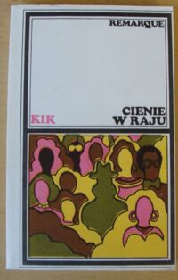 Miniatura okładki Remarque Erich Maria Cienie w raju. /KIK/