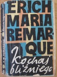 Miniatura okładki Remarque Erich Maria Kochaj bliźniego.
