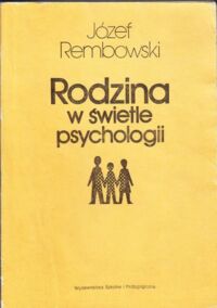 Miniatura okładki Rembowski Józef Rodzina w świetle psychologii.