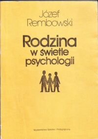 Miniatura okładki Rembowski Józef Rodzina w świetle psychologii.