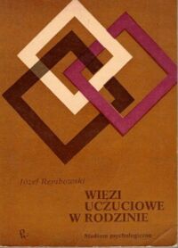 Miniatura okładki Rembowski Józef Więzi uczuciowe w rodzinie.