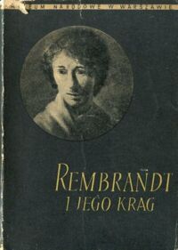 Miniatura okładki  Rembrandt i jego krąg. Rysunki-Grafika.15 marca-30 kwietnia 1956.