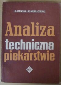 Miniatura okładki Reński Antoni, Wiśniowski Kazimierz Analiza techniczna w piekarstwie.