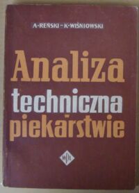 Zdjęcie nr 1 okładki Reński Antoni, Wiśniowski Kazimierz Analiza techniczna w piekarstwie.