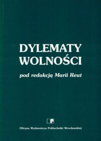Miniatura okładki Reut Maria /red./ Dylematy wolności.