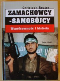 Miniatura okładki Reuter Christoph Zamachowcy-samobójcy. Współczesność i historia.
