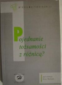 Miniatura okładki Rewers Ewa /red./ Pojednanie tożsamości z różnicą? 