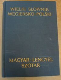 Zdjęcie nr 1 okładki Reychman Jan /red./ Wielki słownik węgiersko-polski.