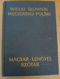 Miniatura okładki Reychman Jan /red./ Wielki słownik węgiersko-polski.