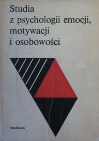 Zdjęcie nr 1 okładki Reykowski J., Owczynnikowa O., Obuchowski K. /red./ Studia z psychologii emocji, motywacji i osobowości.