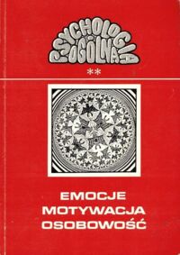 Zdjęcie nr 1 okładki Reykowski Janusz Procesy emocjonalne. Motywacja. Osobowość.