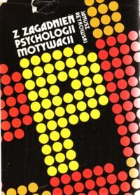 Zdjęcie nr 1 okładki Reykowski Janusz Z zagadnień psychologii motywacji.