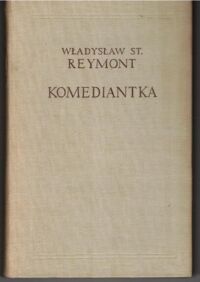Miniatura okładki Reymont Władysław St. Komediantka. /Dzieła wybrane. Tom IV/