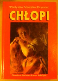 Miniatura okładki Reymont Władysław Stanisław Chłopi. /Narodowa Biblioteka Lektur Szkolnych/