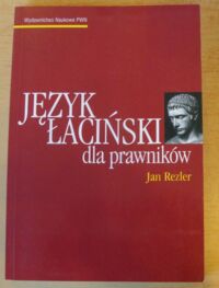 Miniatura okładki Rezler Jan Język łaciński dla prawników.