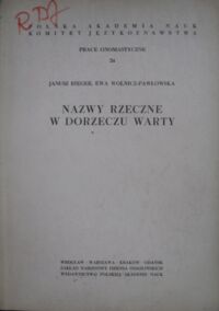 Miniatura okładki Rieger Janusz, Wolnicz-Pawłowska Ewa Nazwy rzeczne w dorzeczu Warty. /Prace Onomastyczne 24/