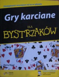 Miniatura okładki Rigal Barry Gry karciane dla bystrzaków.