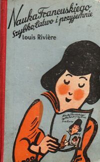 Miniatura okładki Riviere Louis Nauka francuskiego. Szybki, łatwo i przyjemnie.