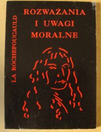 Zdjęcie nr 1 okładki Rochefoucauld La /przeł. Leopold Staff/ Rozważania i uwagi moralne.